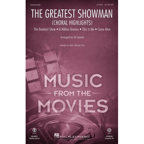 The Greatest Showman (Choral Highlights) 2 Part - Hal Leonard, 36 Pages, Music from the Movies Series