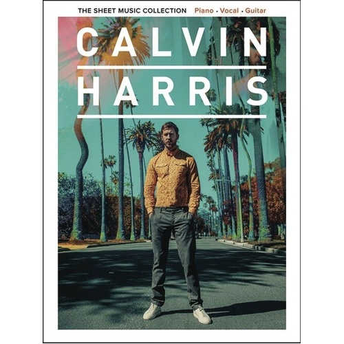 Calvin Harris - The Sheet Music Collection PVG for Piano, Voice & Guitar