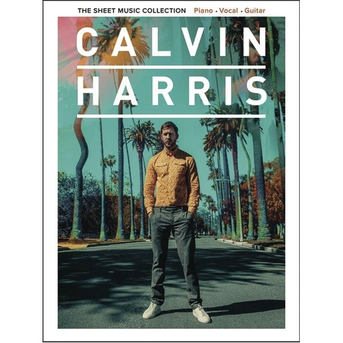 Calvin Harris - The Sheet Music Collection PVG, 22 Hits for Piano, Voice & Guitar, Hal Leonard, 160 Pages