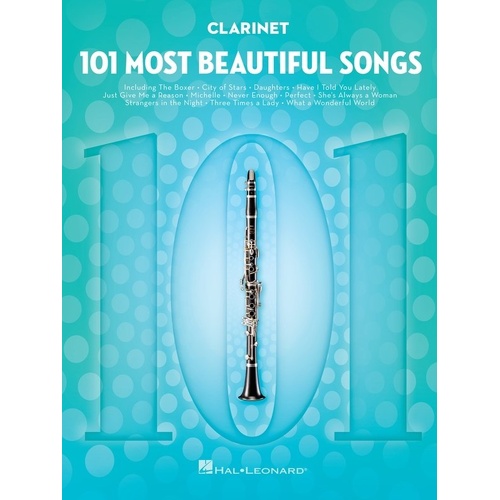101 Most Beautiful Songs for Clarinet - Hal Leonard - 122 Pages - Woodwind Instrumental Collection