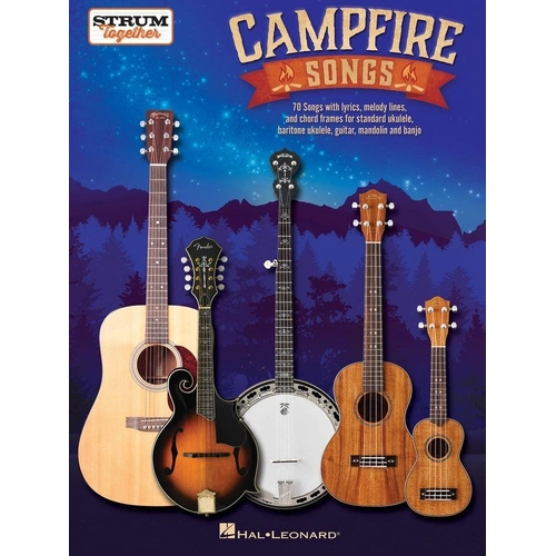 Campfire Songs - Strum Together Songbook for Guitar, Banjo, Mandolin, Ukulele - 70 Songs with Melody, Lyrics & Chords, 146 Pages
