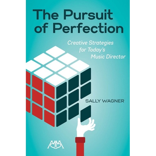The Pursuit of Perfection: Essential Concepts for Ensemble Directors