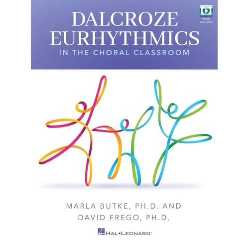 Dalcroze Eurhythmics in the Choral Classroom Book with Online Videos