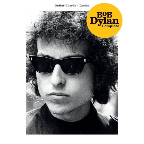 Bob Dylan Complete Guitar Chords and Lyrics Songbook