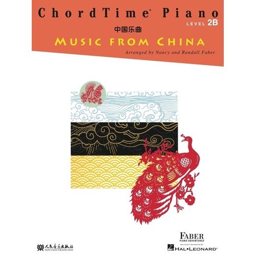 ChordTime Piano Music from China Level 2B by Faber Piano Adventures, 32 pages, original compositions, folk songs, dance themes, for mid-elementary pia