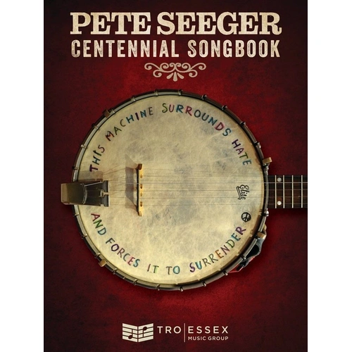 Pete Seeger Centennial Songbook for Banjo with Melody Line, Lyrics & Chords, 48 Pages
