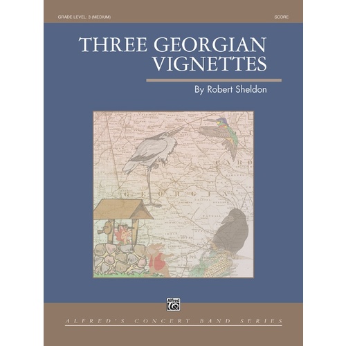Three Georgian Vignettes Concert Band Grade 3 Conductor Score
