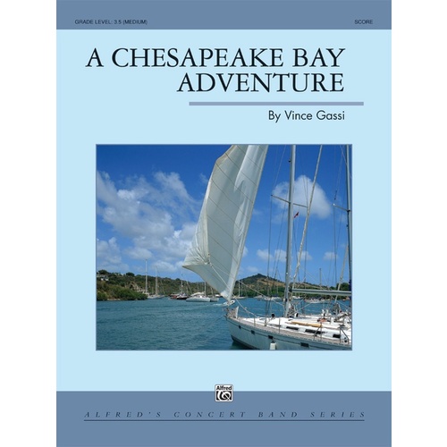 A Chesapeake Adventure Concert Band Sheet Music Grade 3.5