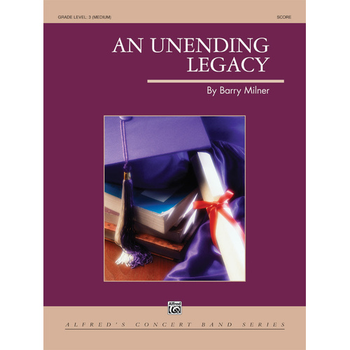 Unending Legacy Concert Band Sheet Music CB Gr 3 Milner Barry