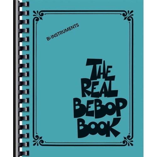 The Real Bebop Book for B Flat Instruments