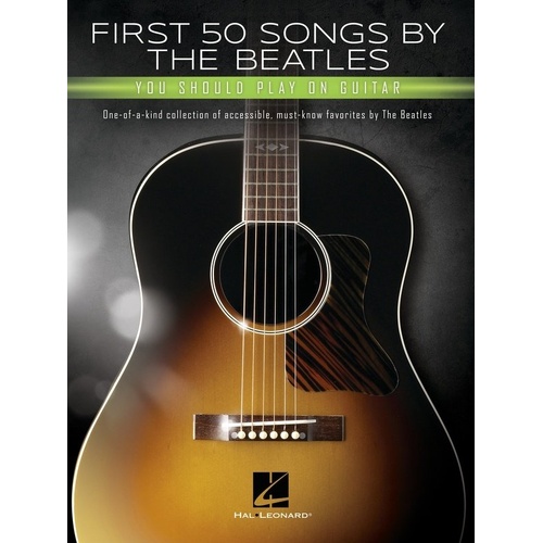 First 50 Songs by The Beatles for Guitar: TAB, Chords & Lyrics, 112 Pages