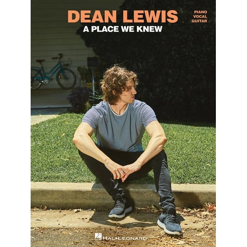 Dean Lewis - A Place We Knew PVG Songbook for Piano, Voice and Guitar - 12 Tracks Including Be Alright and Waves