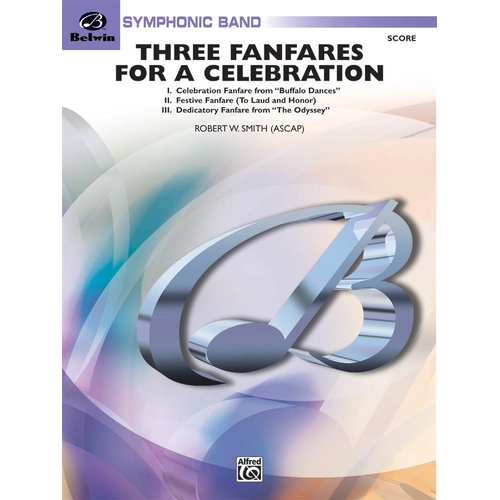 Three Fanfares for a Celebration Concert Band Sheet Music Grade 4 by Robert W. Smith