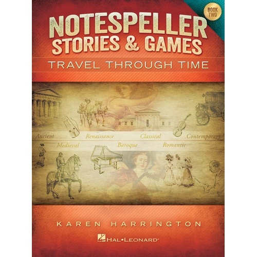 Notespeller Stories & Games Book 2 - Travel Through Time for Piano, 32 Pages by Hal Leonard