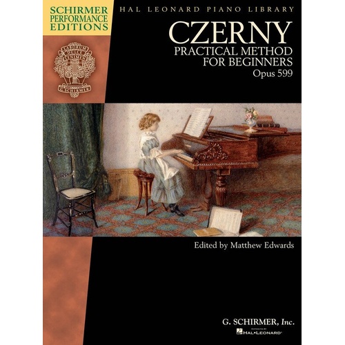 Czerny - Practical Method for Beginners, Op. 599, Piano, 88 Pages, Schirmer Performance Editions