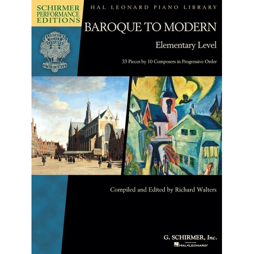 Baroque to Modern - Elementary Level Piano Solo, Schirmer Performance Editions, 40 Pages, Music from 1700s to 1900s, Composer Biographies Included
