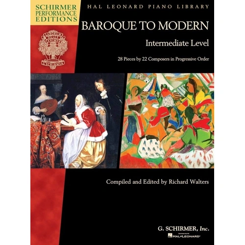Baroque to Modern Intermediate Level Piano Solo - Schirmer Performance Editions