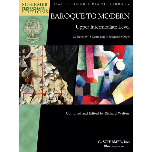 Baroque to Modern - Upper Intermediate Level Piano Solo, 80 Pages, Schirmer Performance Editions