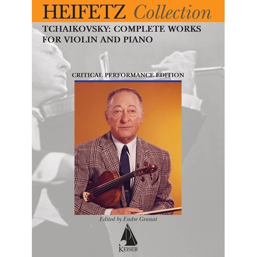 Tchaikovsky - Complete Works for Violin and Piano, Heifetz Critical Edition