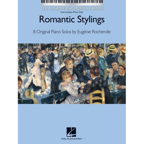 Rocherolle - Romantic Stylings 8 Original Piano Solos for Intermediate Pianists