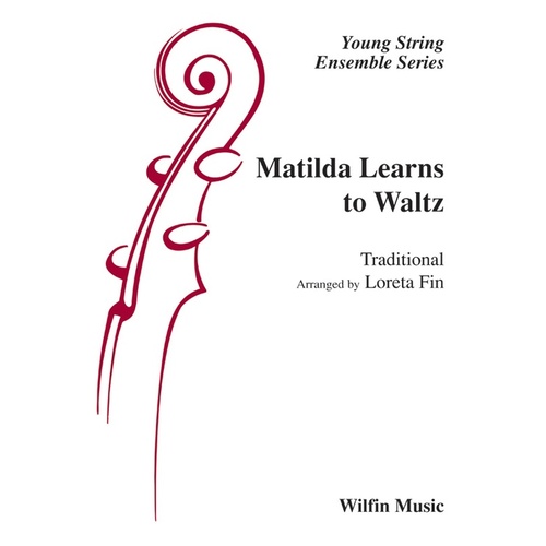 Matilda Learns To Waltz String Orchestra Gr 1.5 Conductor Score