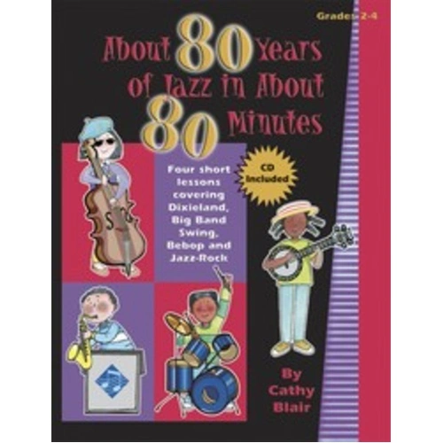 About 80 Years of Jazz in About 80 Minutes Classroom Kit