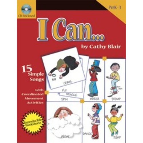 I Can BK/CD by Cathy Blair - Teacher Edition with Reproducible Songsheets, 36 Pages, Classroom Music for PreK3