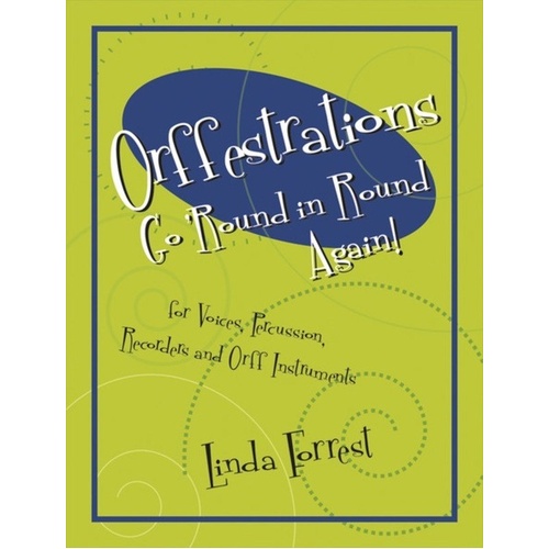 Orffestrations Go Round In Round Again