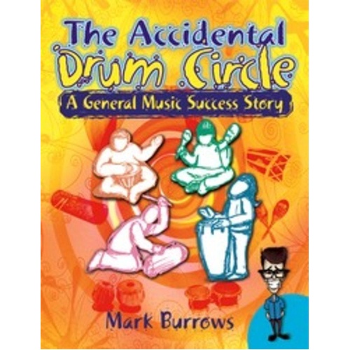 The Accidental Drum Circle by Mark Burrows - 40 Pages, Heritage Music Press