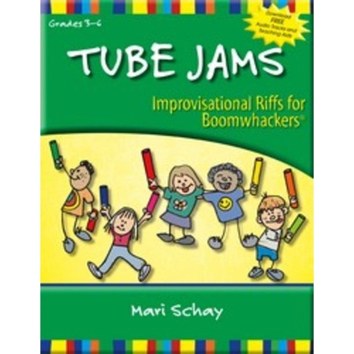 Tube Jams Improvisational Riffs for Boomwhackers - Teacher Edition by Mari Schay, 20 Pages, Includes Audio Tracks & Teaching Aids