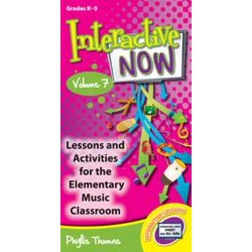 Interactive Now Vol 7 for Classroom Use - Music Collection for Grades K-5 with Engaging Units and Printable Resources