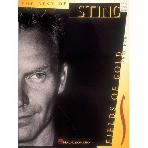 The Best of Sting - Fields of Gold 1984-1994 Piano, Vocal & Guitar Songbook