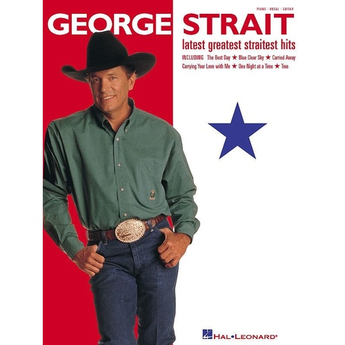 George Strait - Latest Greatest Straitest Hits Piano, Vocal & Guitar Songbook