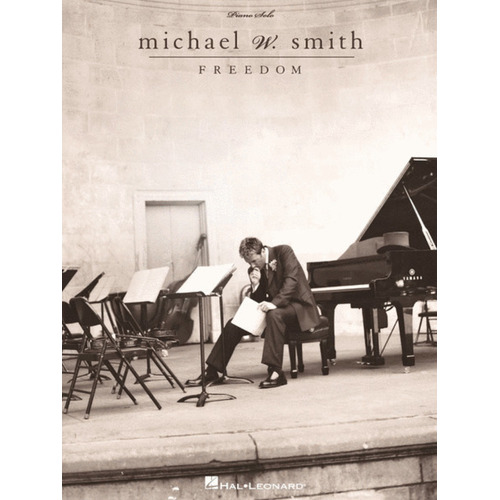 Michael W Smith - Freedom Piano Solo (Softcover Book)