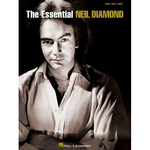 The Essential Neil Diamond Songbook for Guitar and Piano