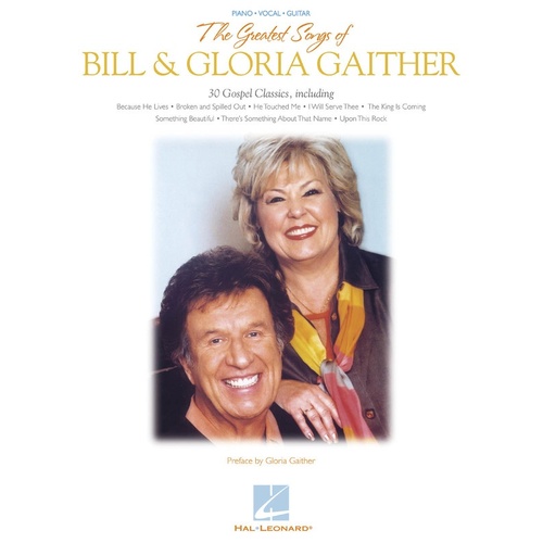 The Greatest Songs Of Bill and Gloria Gaither PVG (Softcover Book)
