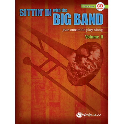 Sittin' In with the Big Band Vol. II Trombone Sheet Music BK/CD