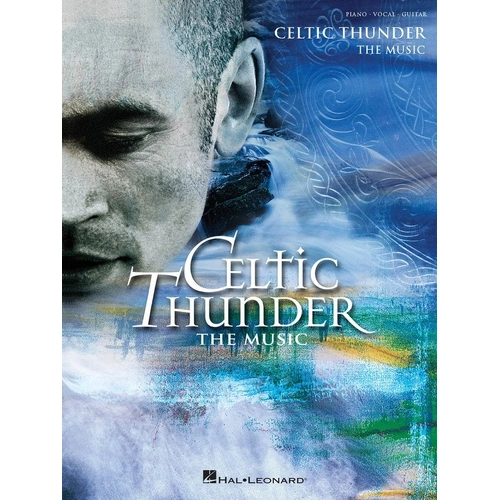 Celtic Thunder The Music PVG Songbook for Guitar and Piano by Hal Leonard