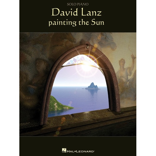 David Lanz - Painting The Sun Piano Solo (Softcover Book)