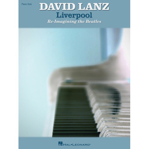 Liverpool Re-Imagining The Beatles Piano Solos (Softcover Book)