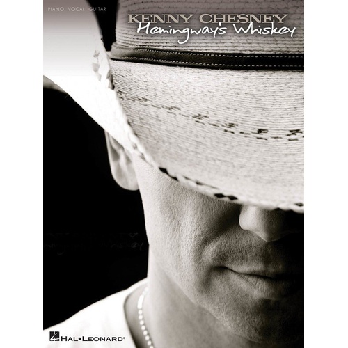 Kenny Chesney - Hemingway's Whiskey Songbook for Piano, Vocal & Guitar, 72 Pages, Hal Leonard