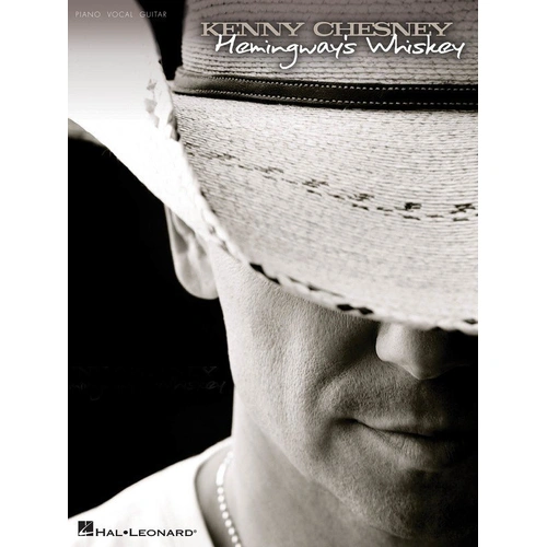 Kenny Chesney - Hemingway's Whiskey Songbook for Piano, Vocal & Guitar