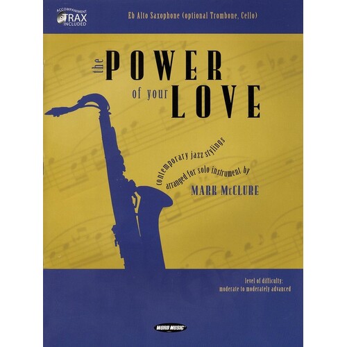 Power Of Your Love Alto Sax (Softcover Book)