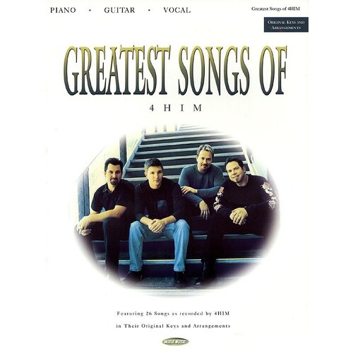 Greatest Songs Of 4Him PVG (Softcover Book)