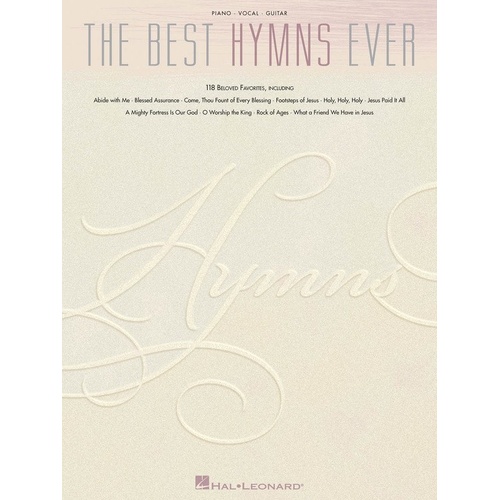 Best Hymns Ever PVG Songbook by Hal Leonard - 118 Hymns for Piano and Guitar, 256 Pages
