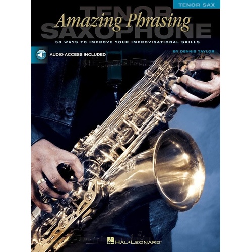 Amazing Phrasing for Tenor Saxophone by Hal Leonard