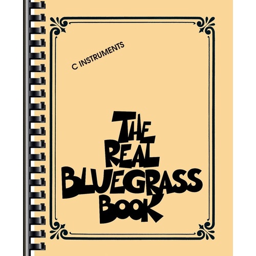 The Real Bluegrass Book C Edition by Hal Leonard - 432 Pages, All Instruments, Fake Book Format
