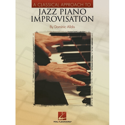 Classical Approach To Jazz Piano Improvisation (Softcover Book)