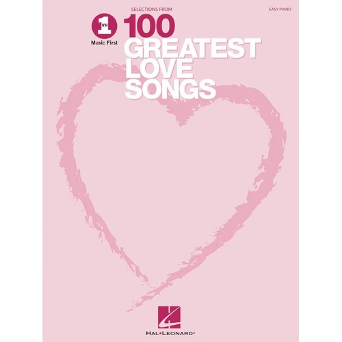 100 Greatest Love Songs Easy Piano by VH1 - 480 Pages