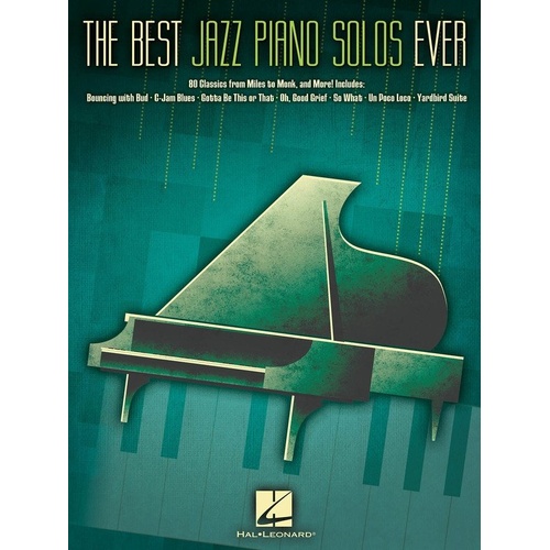 Best Jazz Piano Solos Ever by Hal Leonard, 320 pages of classic jazz standards for piano solo.